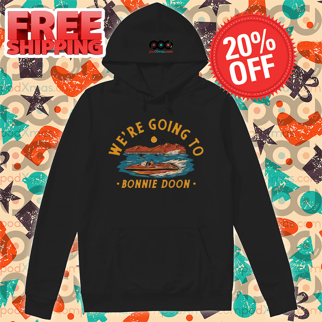 We're Going To Bonnie Doon Vintage Sunset 2024 Shirt