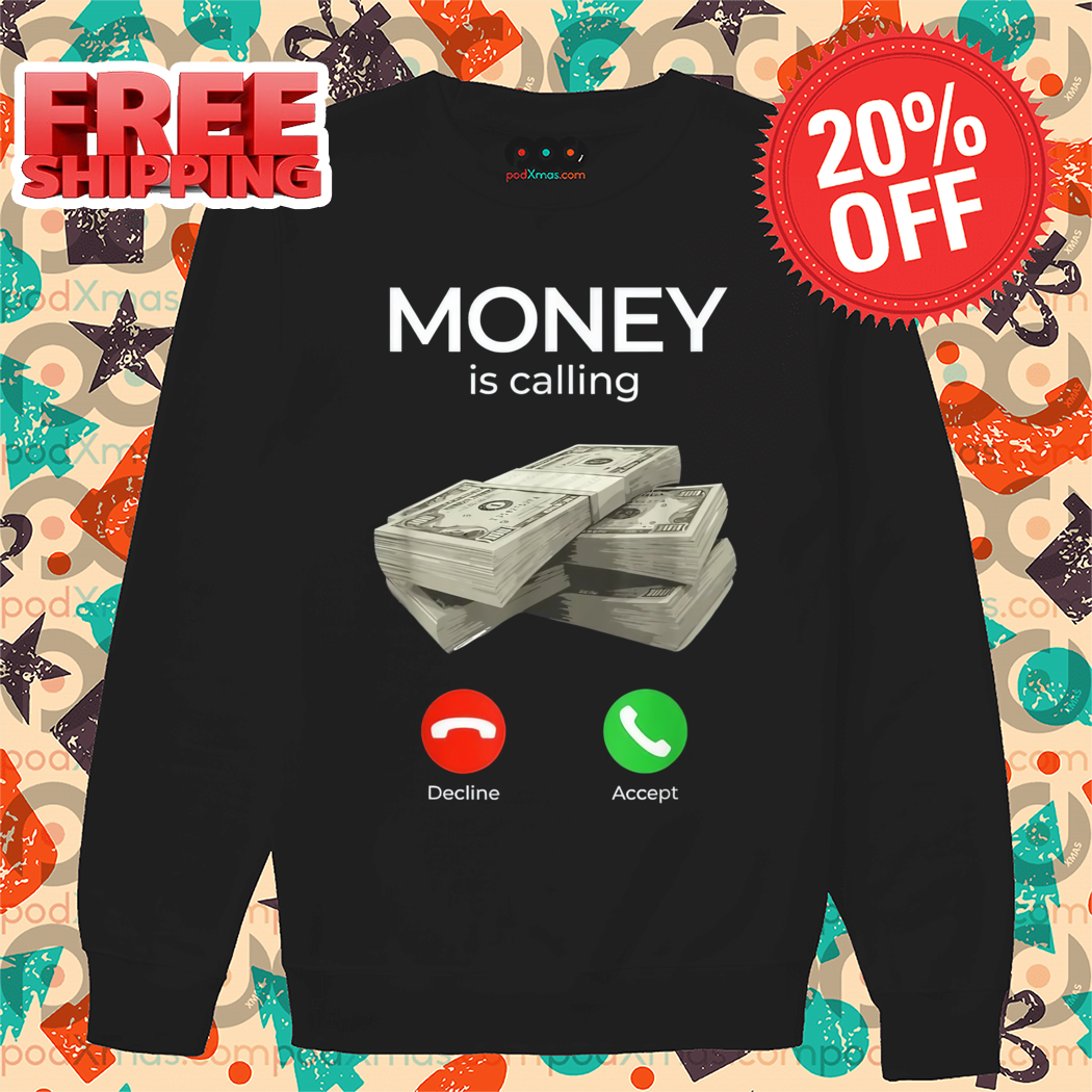 Money Is Calling 2024 Shirt
