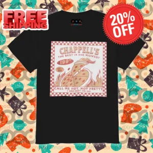 Chappell's The Best In The Midwest Call Me Hot Not Pretty 2024 Shirt