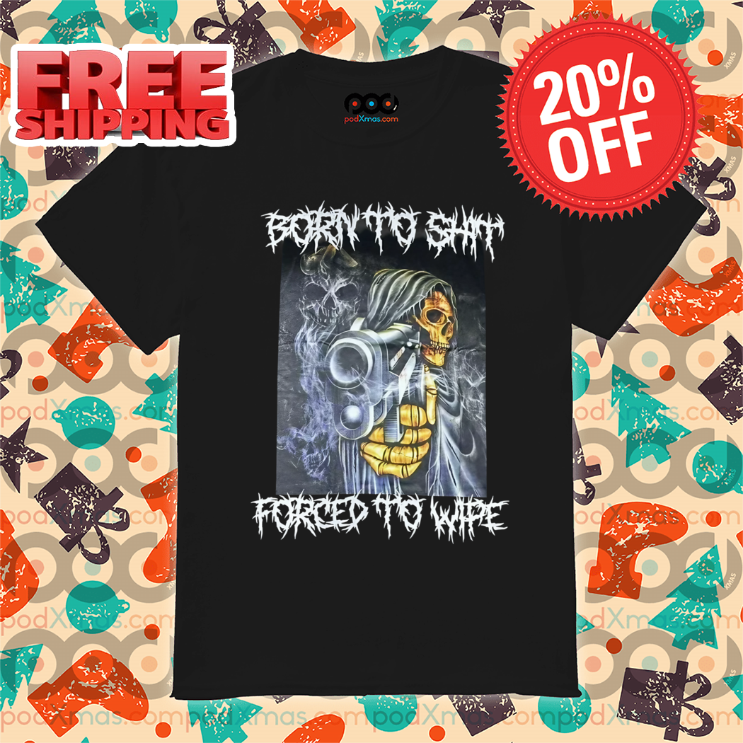 Death Shoot Born To Shit Forced To Wape Vintage Shirt