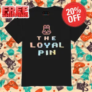 Bunny The Loyal Pin 2024 Shirt