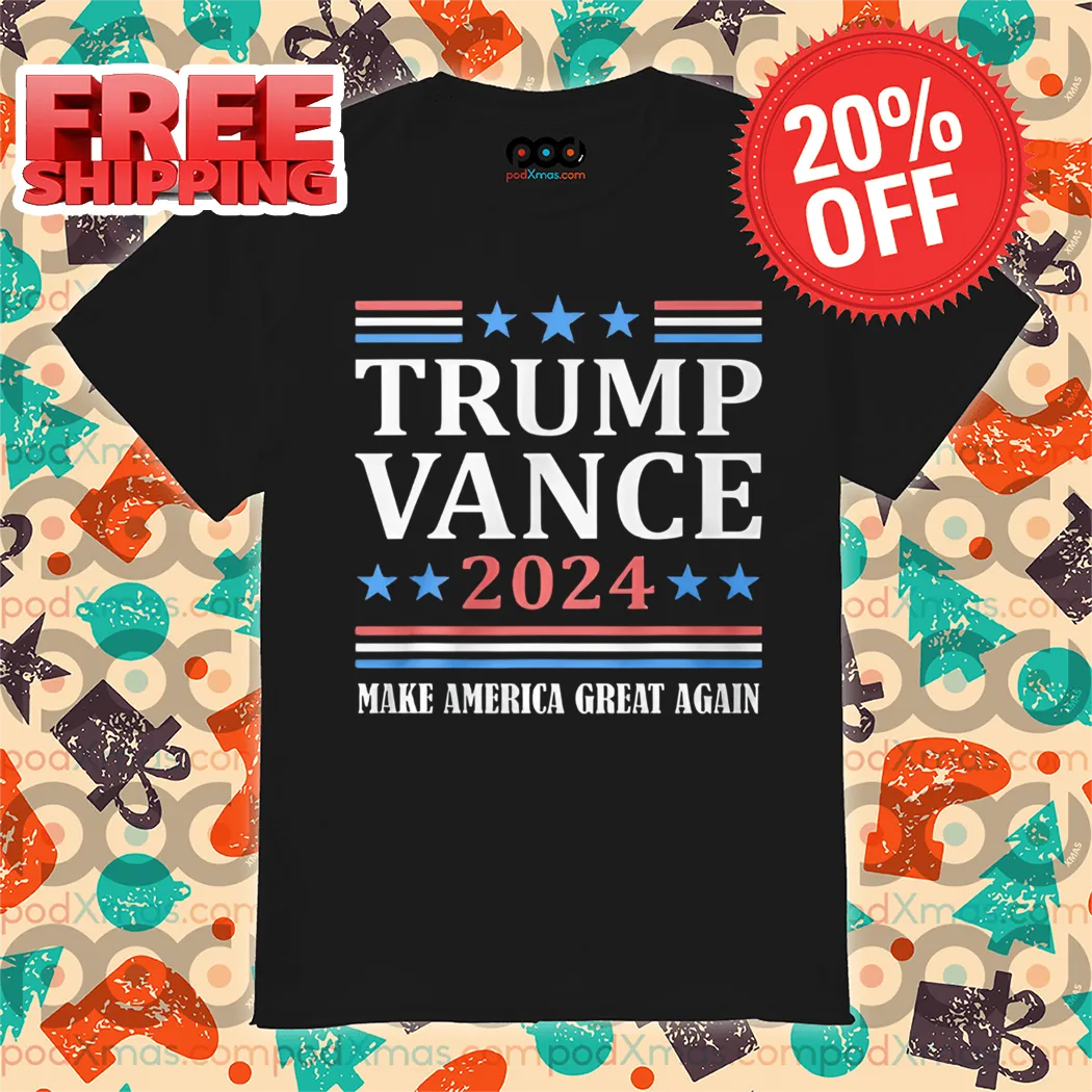 Trump Vance 2024 Make America Great Again Shirt