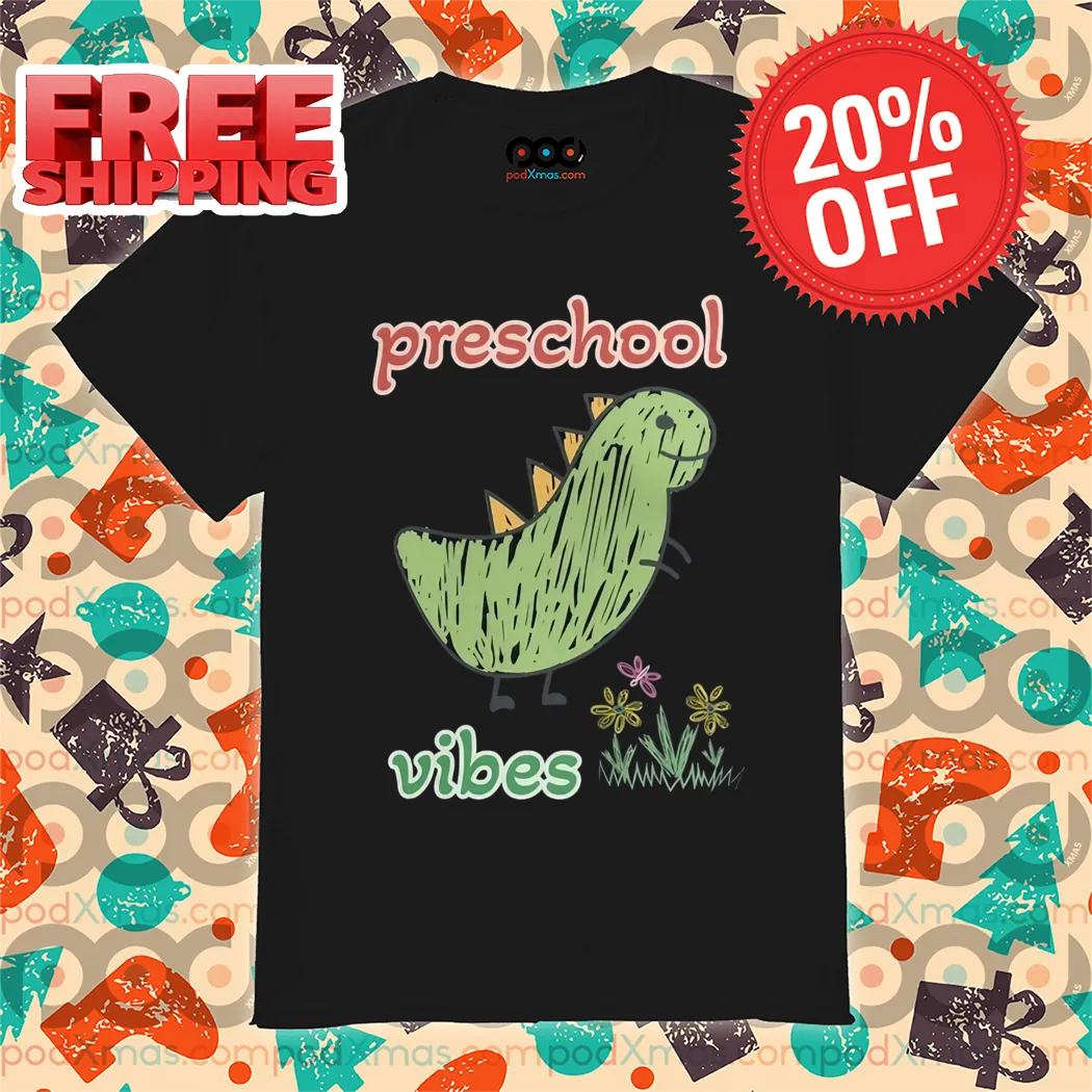 Dinosaur Preschool Vibe Shirt