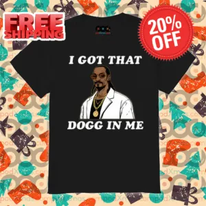 Snoop Dogg Rapper I Got That Dogg In Me Shirt