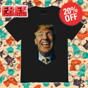 Trump Grill Teeth Shirt