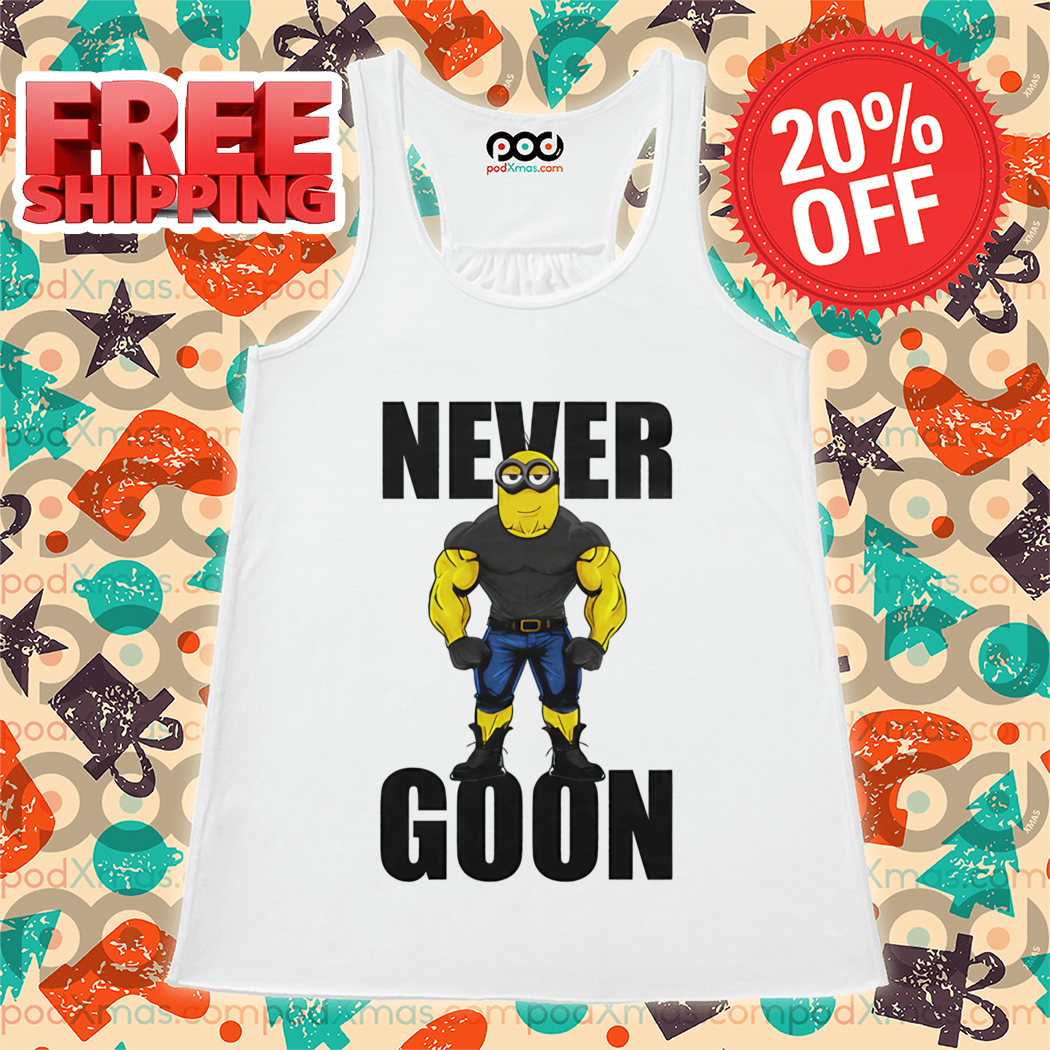 Muscle Minions Never Goon 2024 Shirt