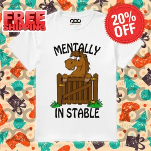 Horse Mentally In Stable Shirt