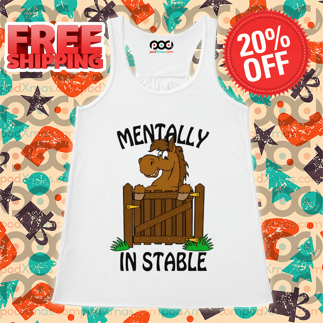 Horse Mentally In Stable Shirt
