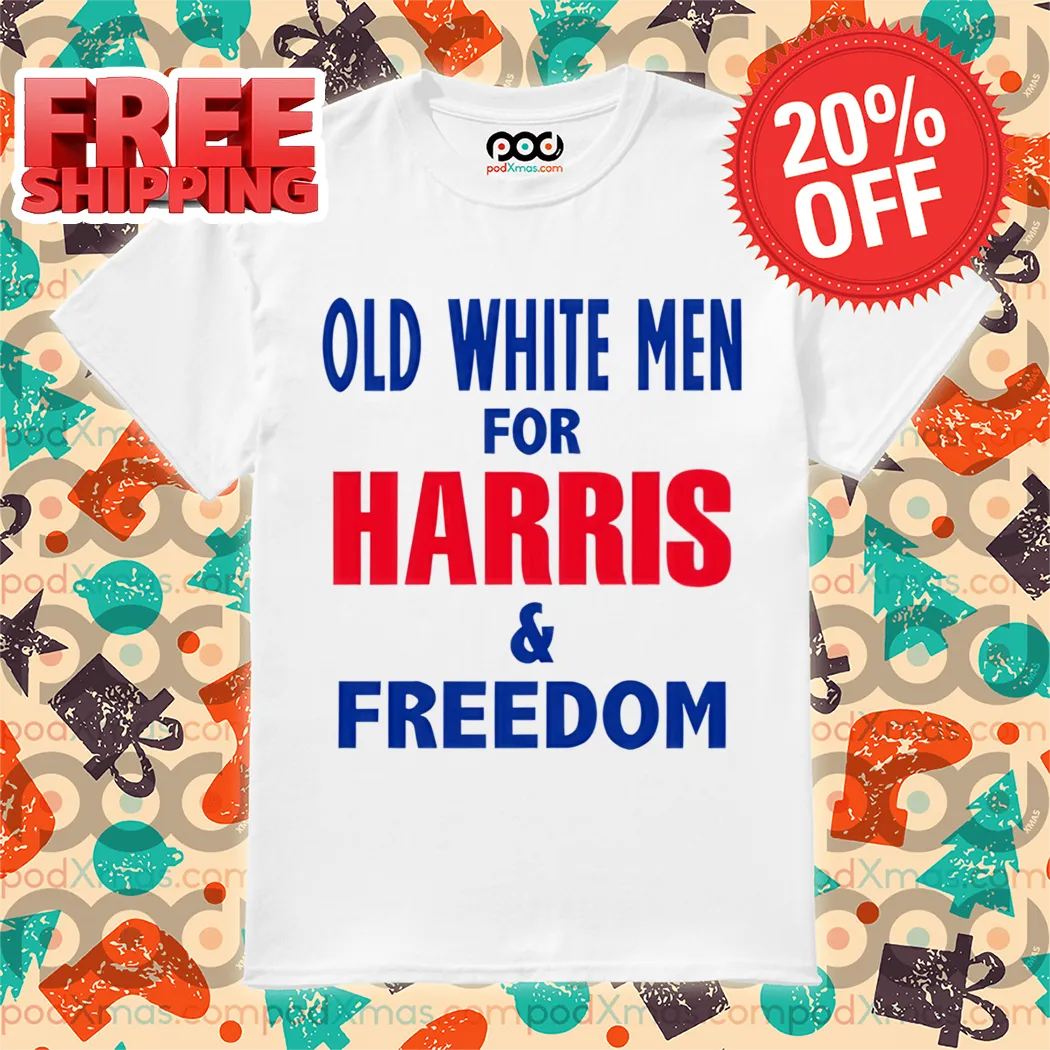 Old White Men For Harris And Freedom Shirt