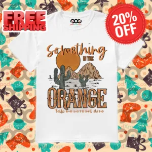 Dersert Zach Bryan Something In The Orange Tell Me We're Not Done 2024 Shirt