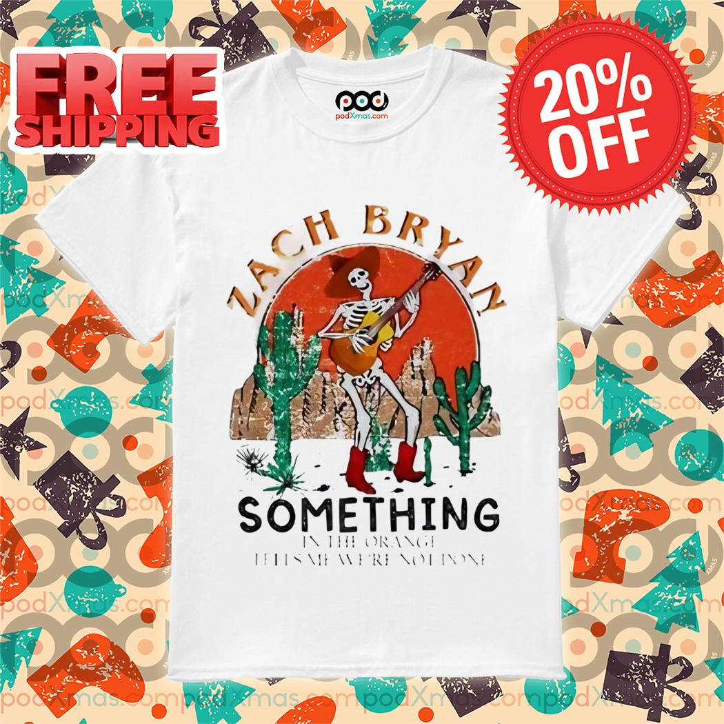 Zach Bryan Skeleton Play Guitar Something In The Orange 2024 Retro Shirt