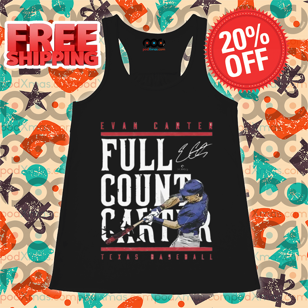 Evan Carter Full Count Carter Texas Rangers Baseball Signature 2024 Shirt