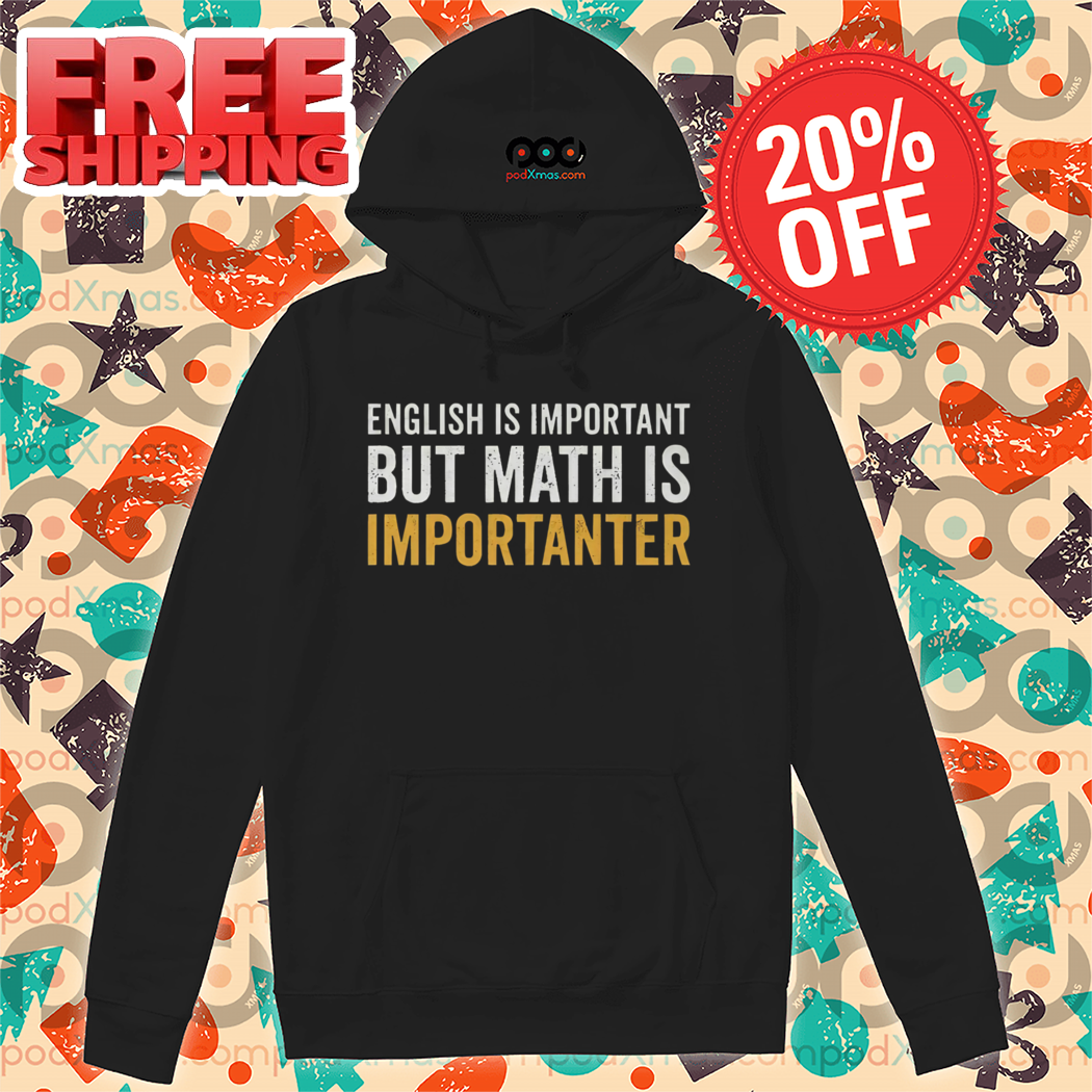 English Is Important But Math Is Importanter Vintage Shirt