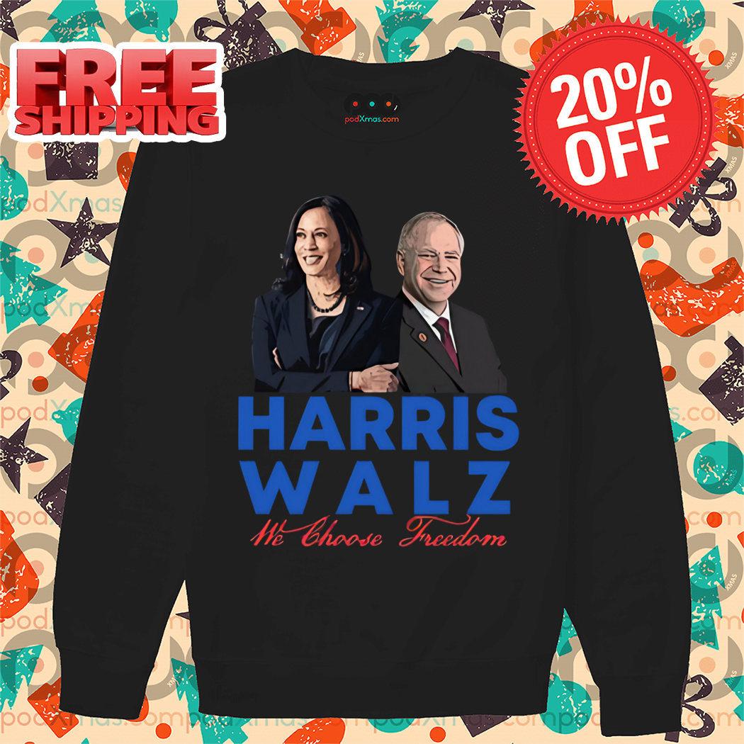 Harris Walz We Choose Freedom 2024 Shirt