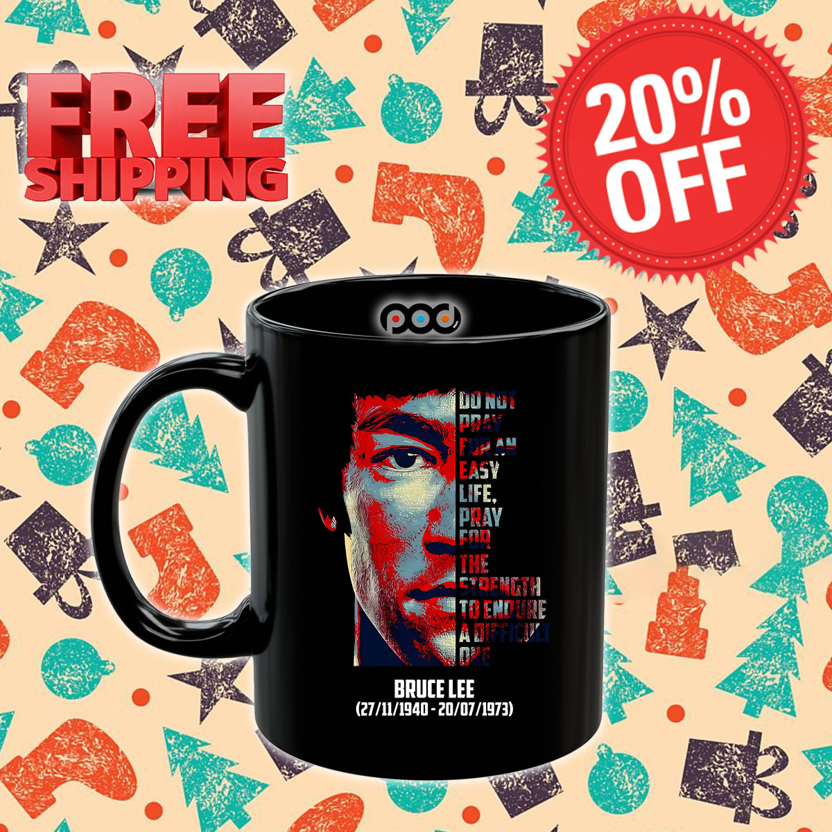 Bruce Lee Do Not Pray For An Easy Life Mug
