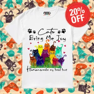 Cats Bring Me Joy Humans Make My Head Hurt Shirt