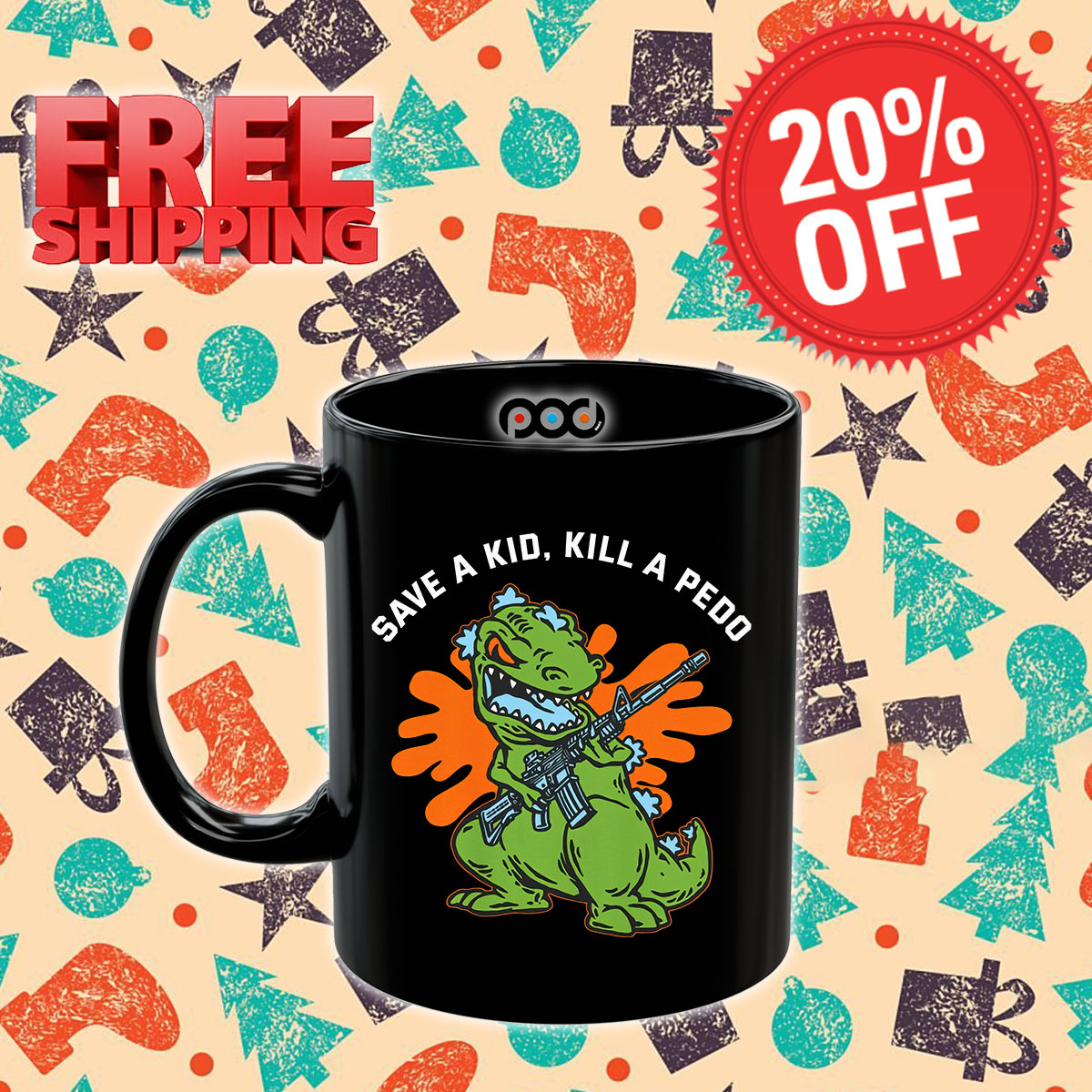 Dinosaur Save A Kid Kill A Pedo Shirt 12 Dinosaur Save A Kid Kill A Pedo Mug