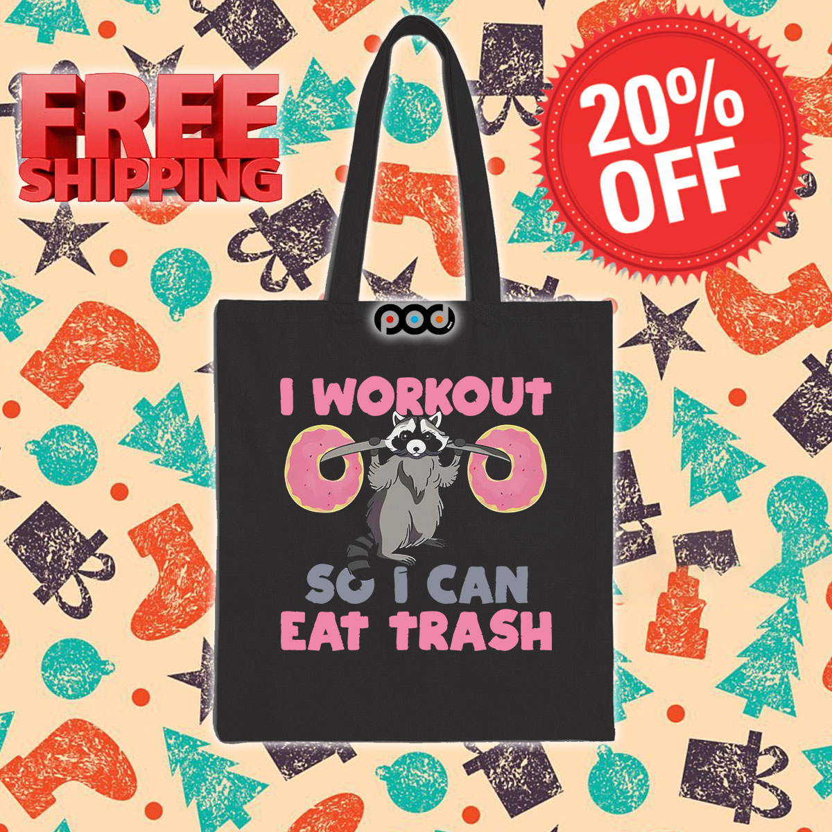 Racoon Deadlift Donut I Workout So I Can Eat Trash Shirt 5 Racoon Deadlift Donut I Workout So I Can Eat Trash Tote Bag