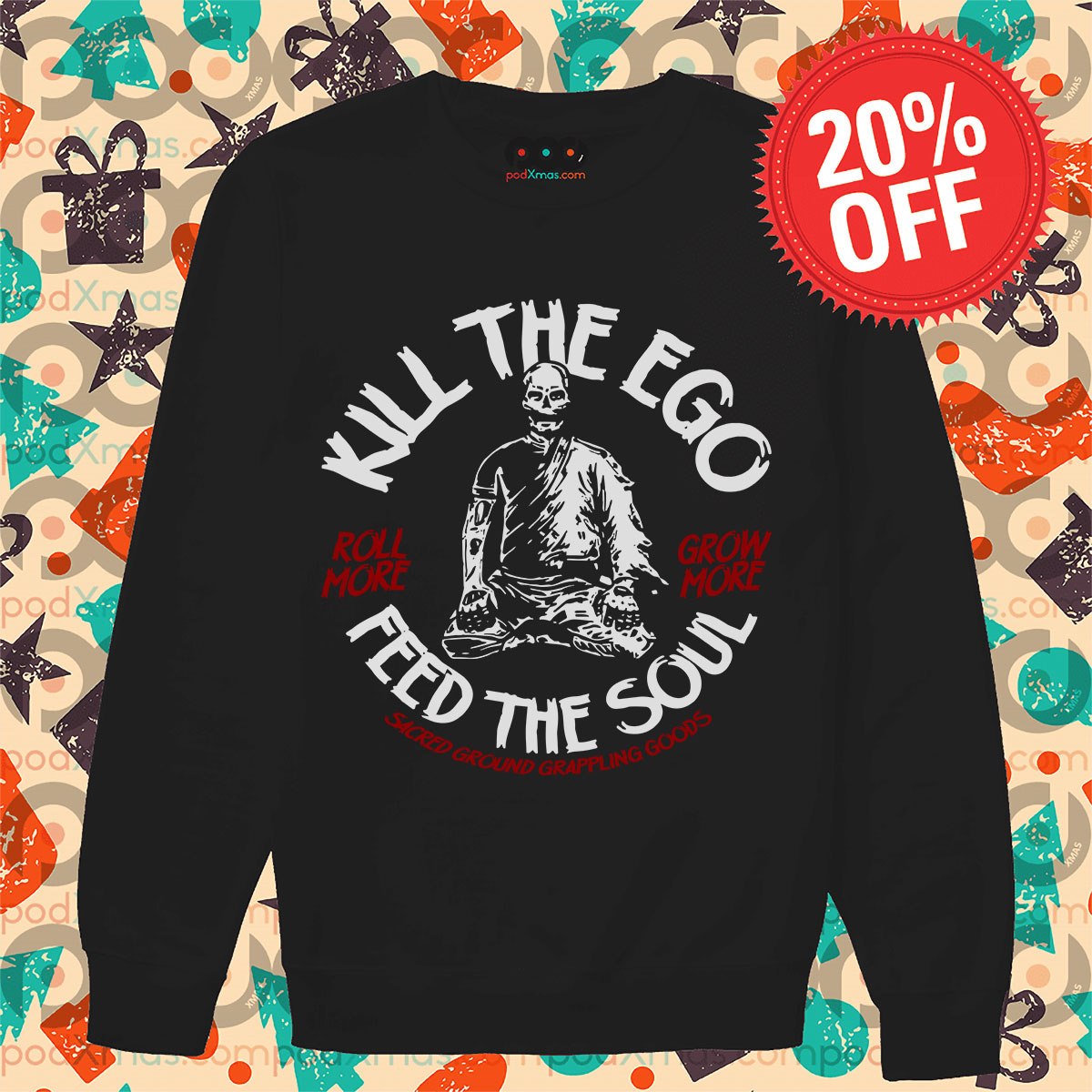 Skeleton Kill The Ego Roll More Grow More Feed The Soul Long Sleeve