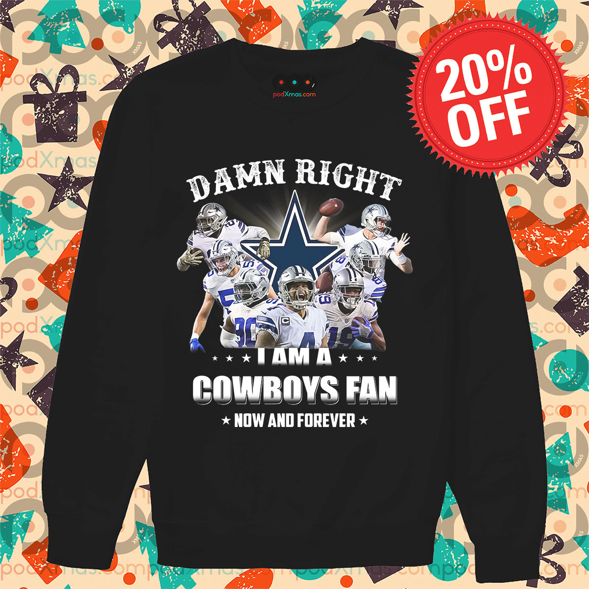 Damn Right I Am A Cowboys Fan Now And Forever Dallas Cowboy NFL Shirt 14 Damn Right I Am A Cowboys Fan Now And Forever Dallas Cowboy NFL Long Sleeve