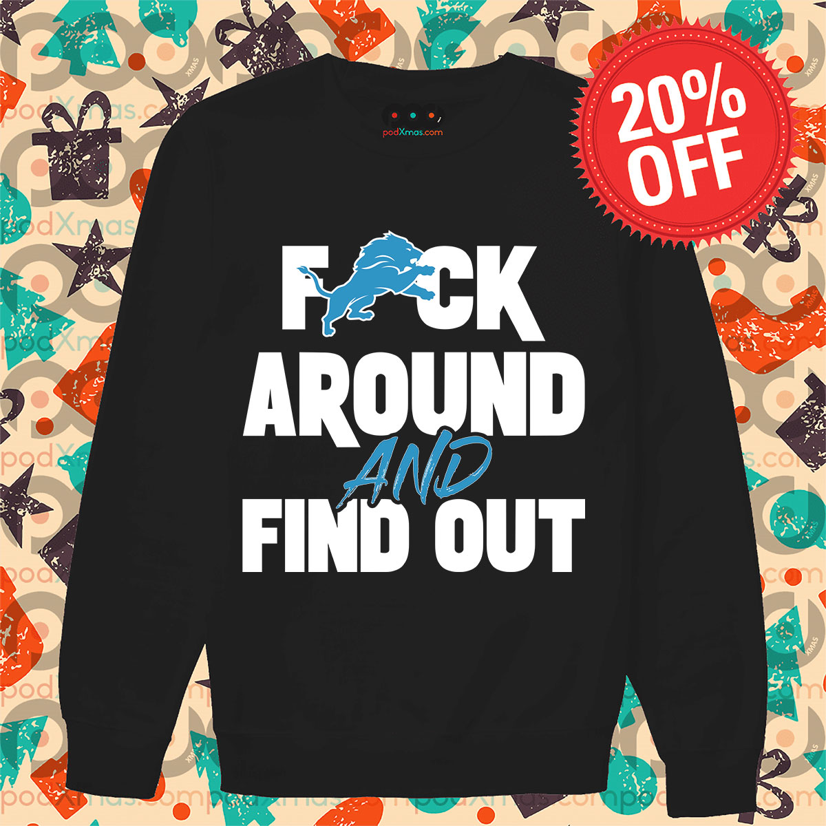 Detroit Lions Fuck Around And Find Out Long Sleeve
