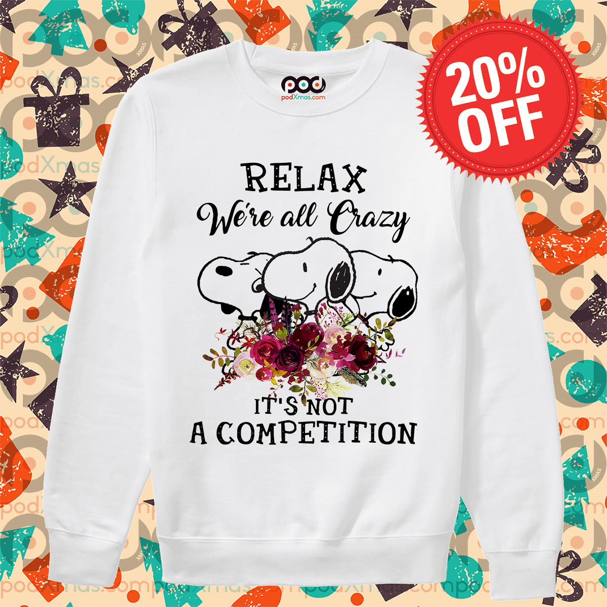 Snoopy Relax We're All Crazy It's Not A Competition Long Sleeve