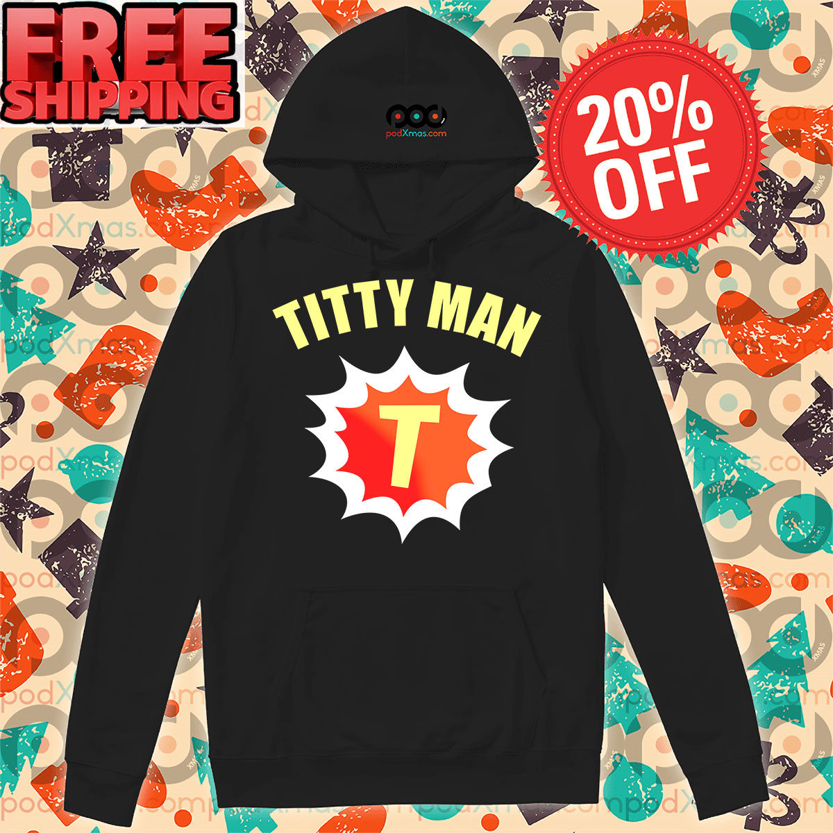 Titty Man T Hoodie