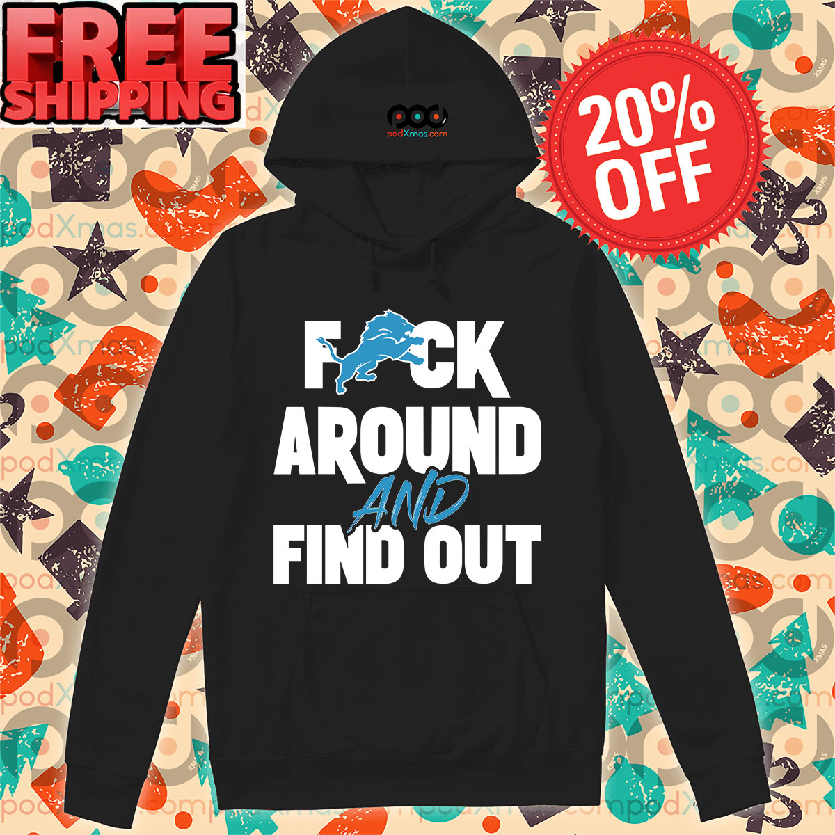 Detroit Lions Fuck Around And Find Out Hoodie