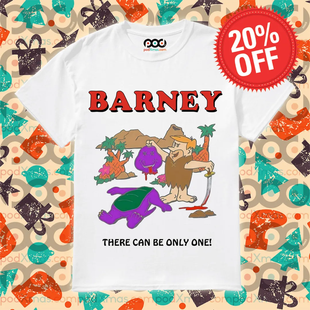 Stupid Caveman Barney There Can Be Only One Shirt