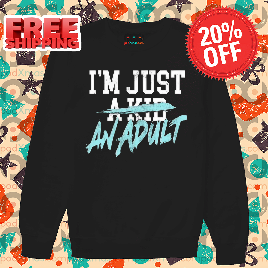 I'm Just A Kid An Adult 2024 Shirt