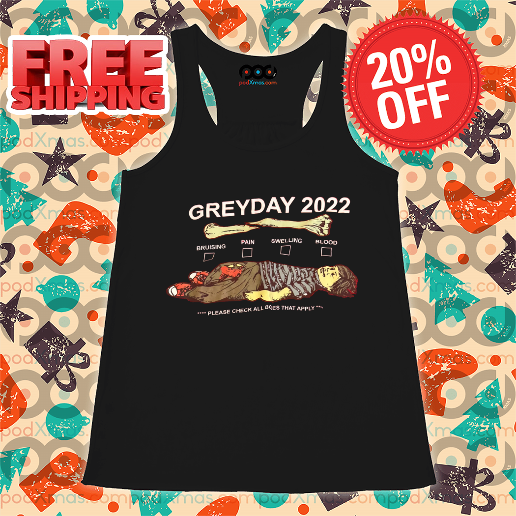 Greyday 2022 Please Check All Boxes That Apply Shirt