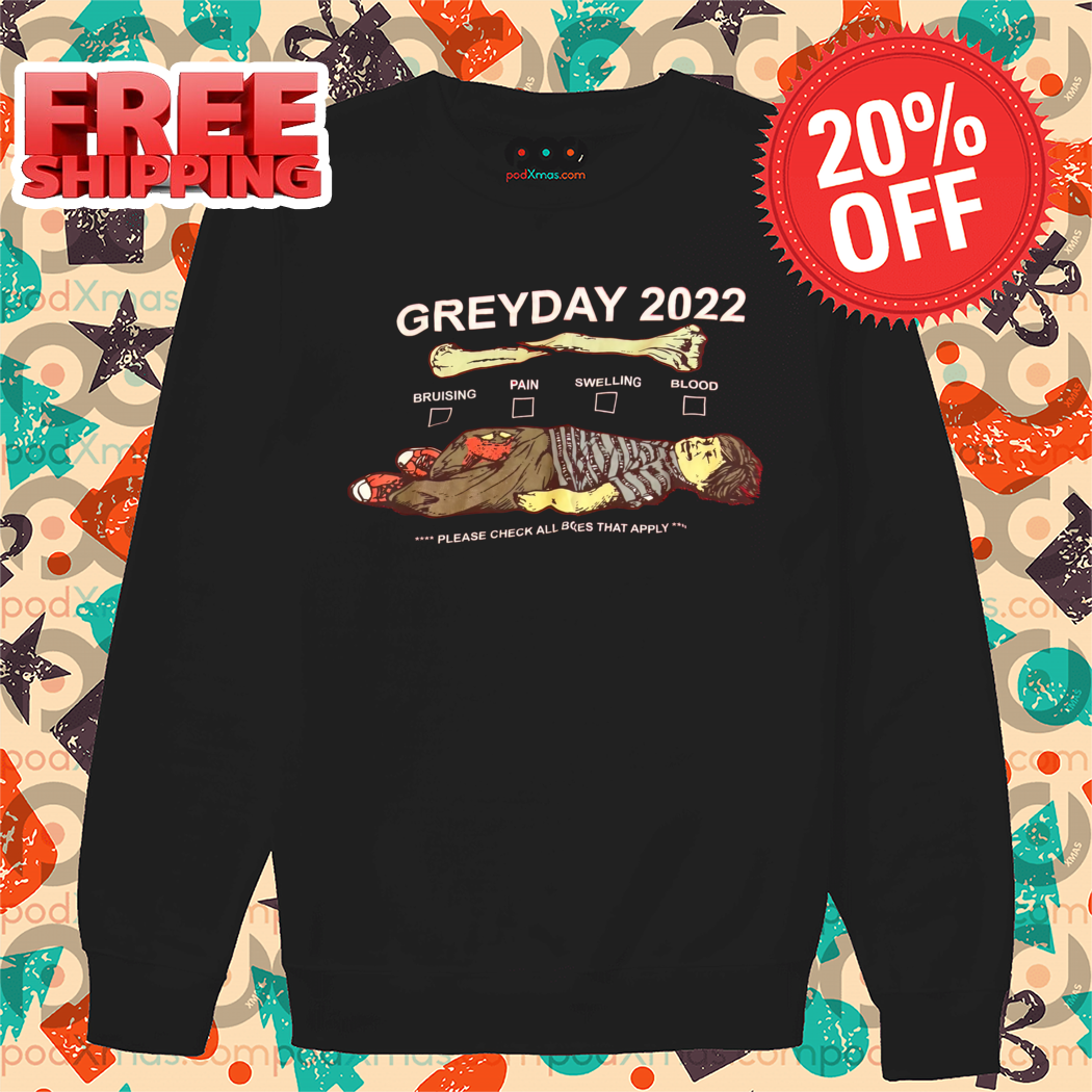 Greyday 2022 Please Check All Boxes That Apply Shirt
