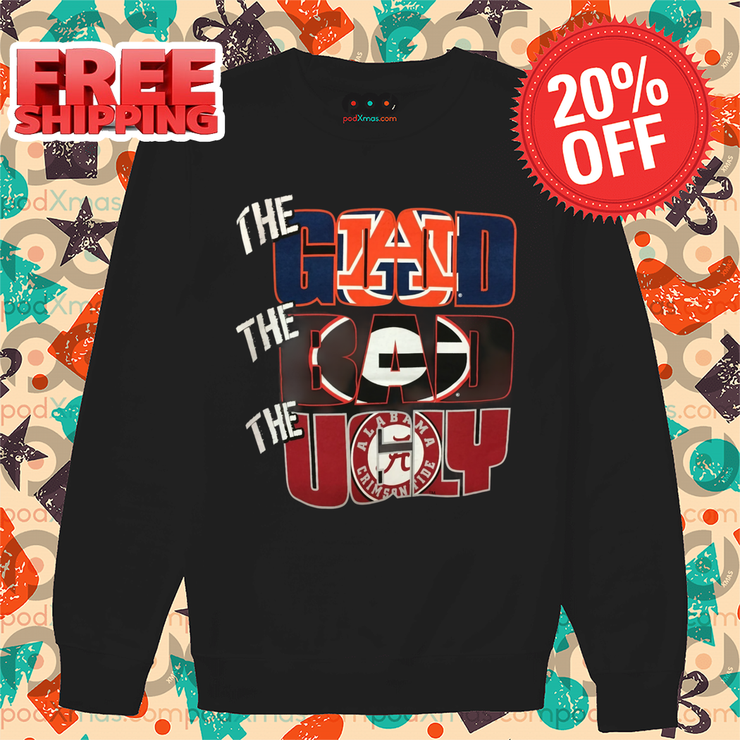 The Good Auburn Tigers The Bad Green Bay Packers The Ugly Alabama Crimson Tide 2024 Shirt