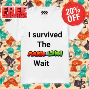 I Survived The Mario And Luigi Wait Shirt