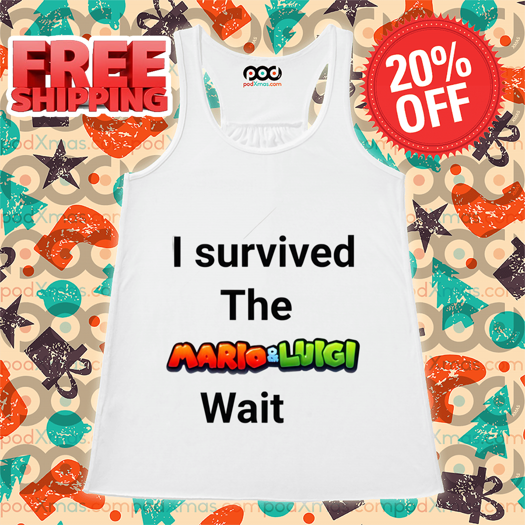 I Survived The Mario And Luigi Wait Shirt