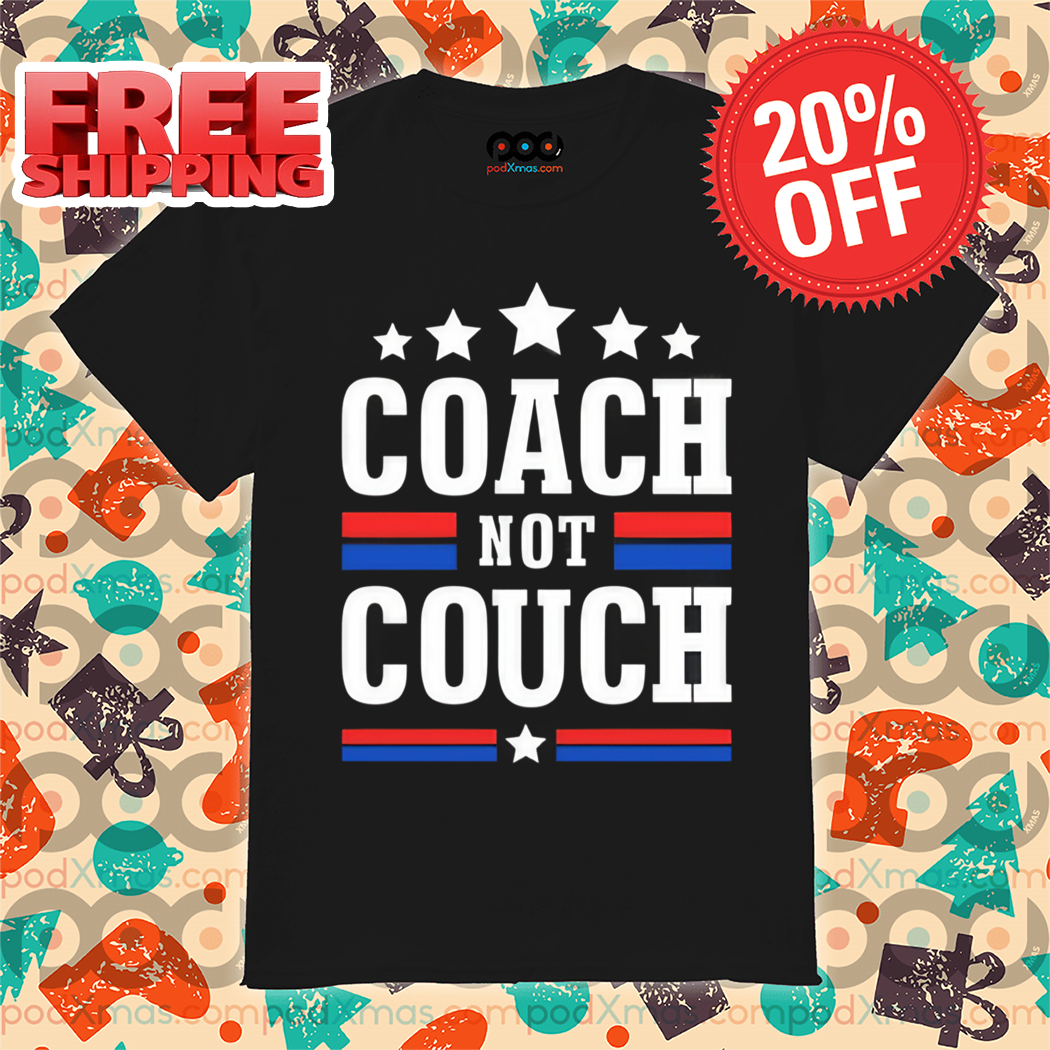 Coach Not Couch Retro 2024 Shirt