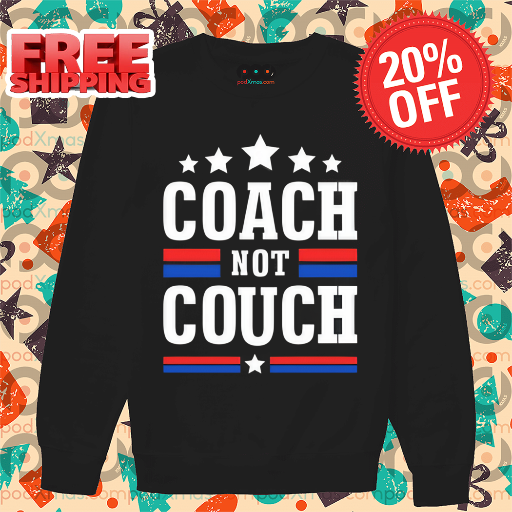 Coach Not Couch Retro 2024 Shirt