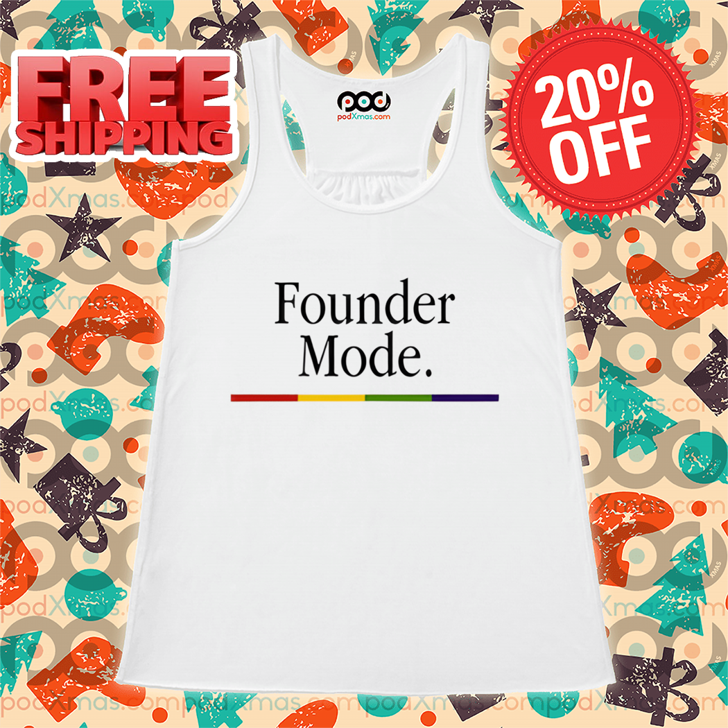 Founder Mode 2024 Shirt