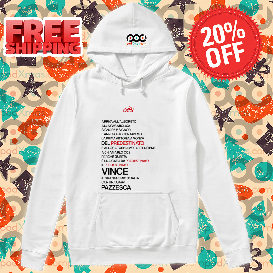 Gibi Una Gara Da Predestinato Shirt