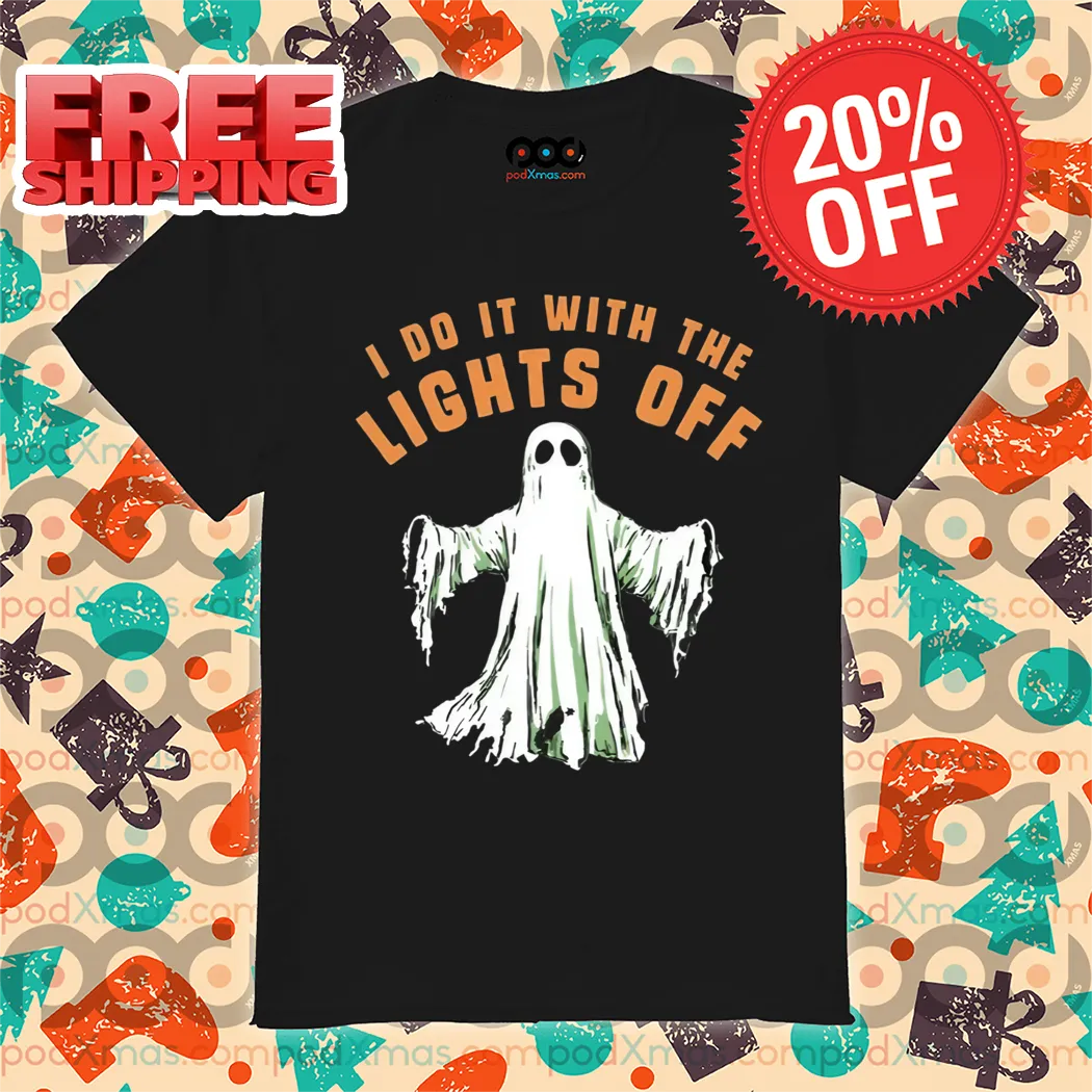 Ghost I Do It With the Lights Off Halloween 2024 Shirt