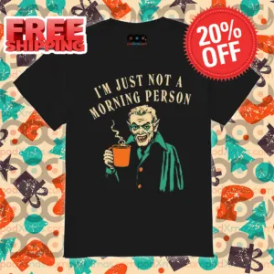 Vampire I'm Just Not a Morning Person Halloween 2024 Shirt
