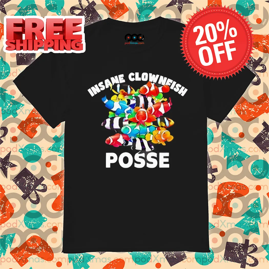 Insane Clownfish Posse 2024 Shirt