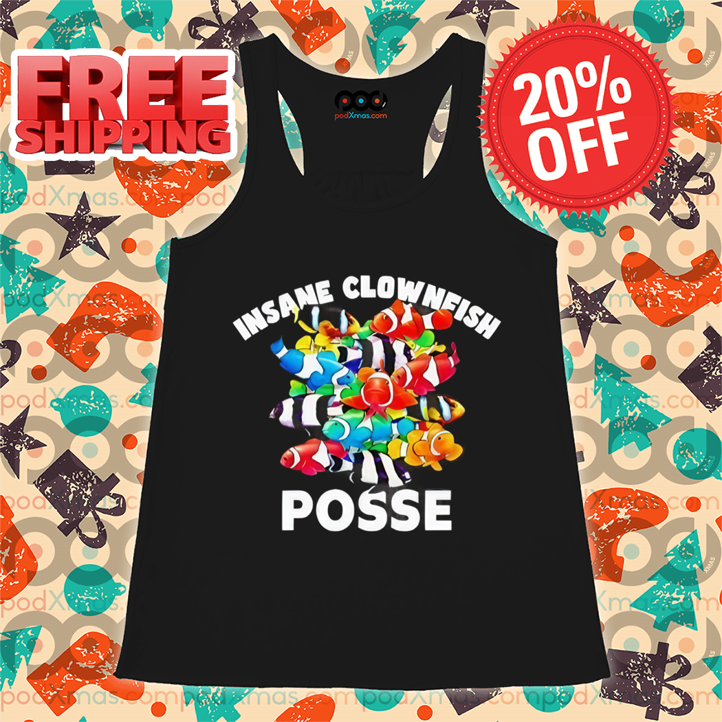 Insane Clownfish Posse 2024 Shirt Insane Clownfish Posse 2024 Shirt