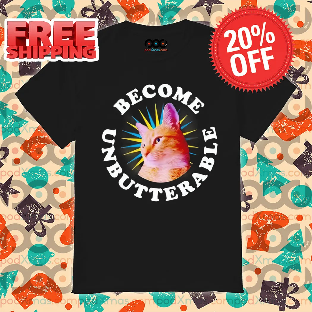 Orange Cat Become Unbutterable 2024 Shirt