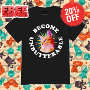 Orange Cat Become Unbutterable 2024 Shirt