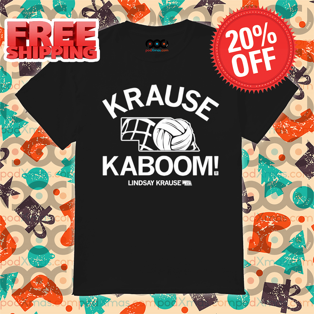 Krause Kaboom Lindsay Krause 2024 Shirt