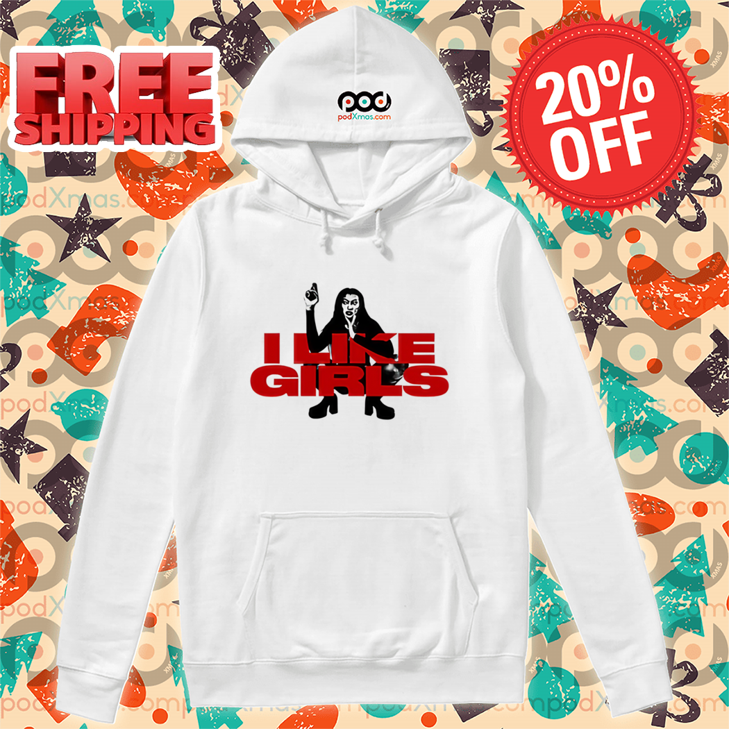 I Like Girls Shirt