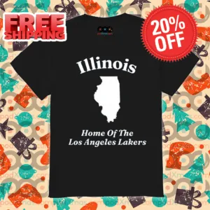 Illinois Home Of The Los Angeles Lakers 2024 Shirt