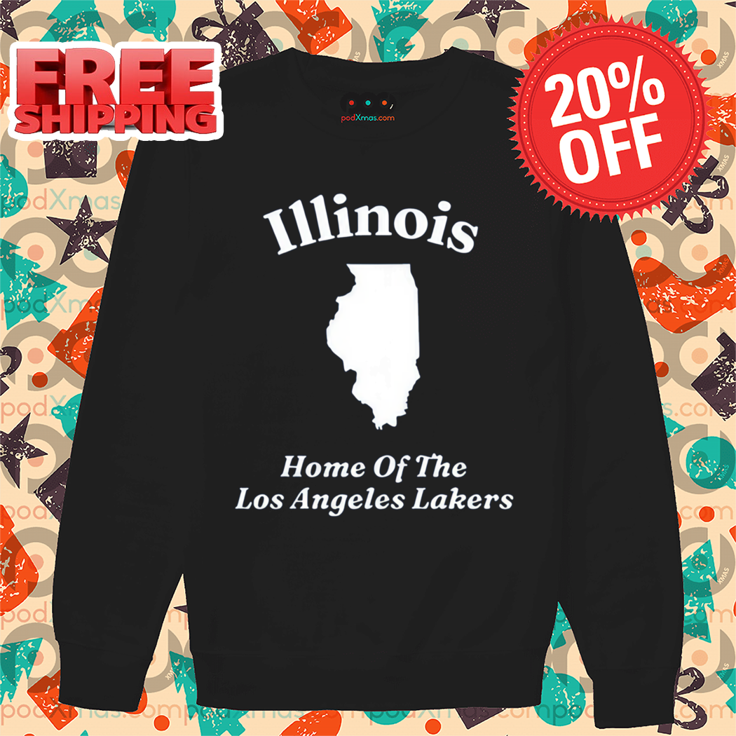 Illinois Home Of The Los Angeles Lakers 2024 Shirt