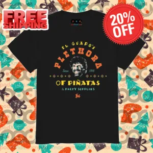 El Guapo's Plethora of Pinatas & Party Supplies Vintage Shirt